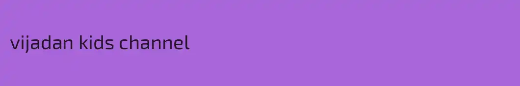 vijadan kids channel